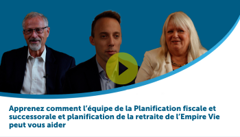 Rencontrez les membres de l’équipe des Services de planification fiscale et successorale et planification de la retraite