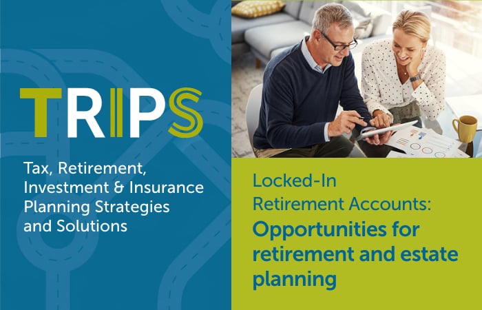 TRIIPSS Locked-In Retirement Accounts