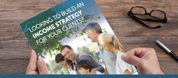 A close-up of an Empire Life brochure with the text “Looking to build an income strategy for your clients?”